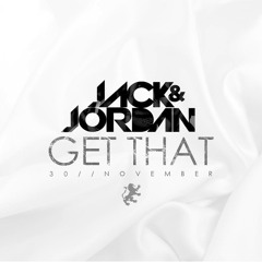 Jack&Jordan - Get That (FREE DOWNLOAD)