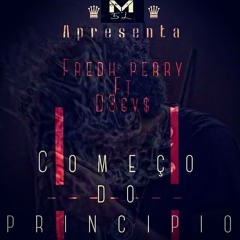 Começo Do Principio (Fredh Perry ft. D3GV$)