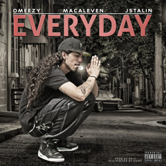 Omeezy - Everyday Ft Macaleven & J.Stalin