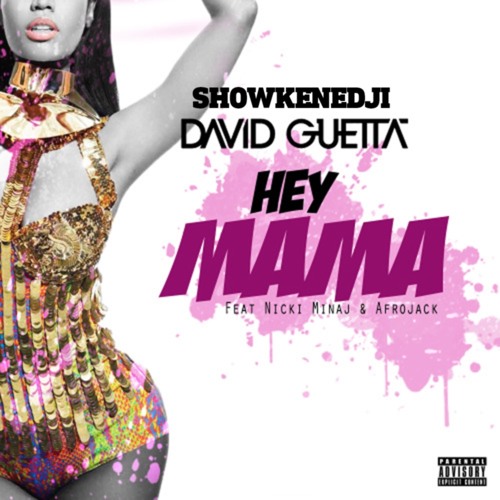 DAVID GUETTA FEAT. NICKI MINAJ AND AFROJACK - HAY MAMA (REMIX BY SHOWKENEDJI)