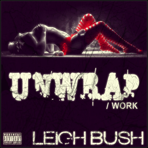 UnWrap|WORK (Prod By @TheDohBoy)