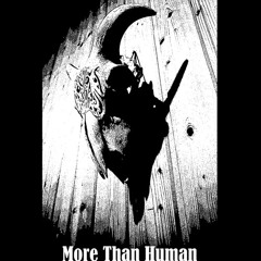 More Than Human