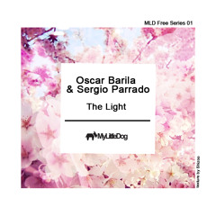 [FREE DOWNLOAD] Oscar Barila & Sergio Parrado _ The Light [MLD Free Series 01]