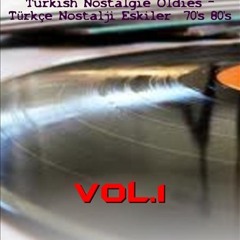 Turkish Nostalgie Oldies -Türkçe Nostalji Eskiler  70's 80's