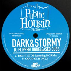 Dark & Stormy — Good Old Dayz (DJ Flipperi Unreleased Dub)