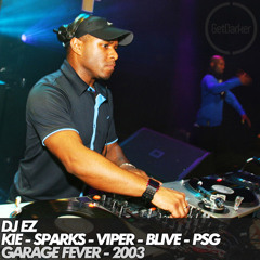 DJ EZ – Kie, Sparks, Viper, BLive, PSG – Garage Fever 2003