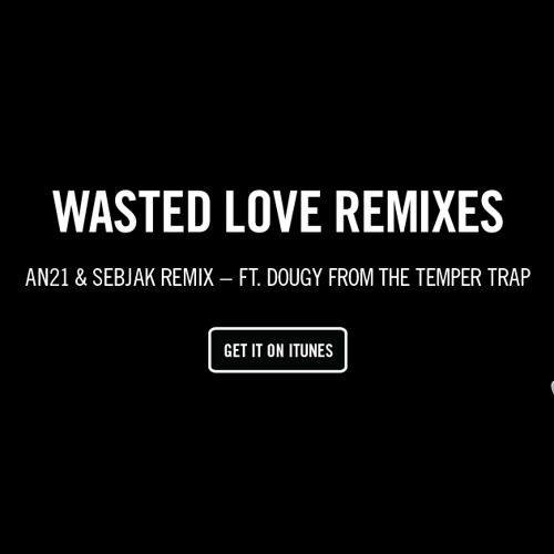 Steve Angello Wasted Love Lyrics Genius Lyrics