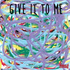 Give It To Me