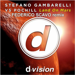 Stefano Gambarelli VS Pochill "Land On Mars" Federico Scavo Remix Extended