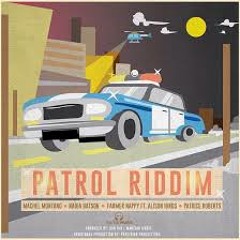 Patrol Riddim Mix