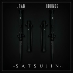 JRaB ✖ Hounds - Satusjin