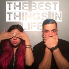 The Best Things In Life