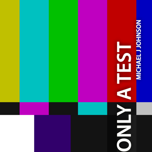 Only A Test