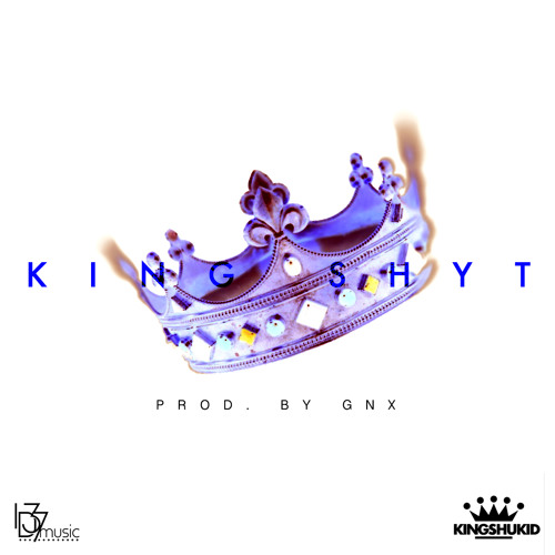 Stream Shukid - King ShYt [Prod. By GnX] by Shukid | Listen online for ...