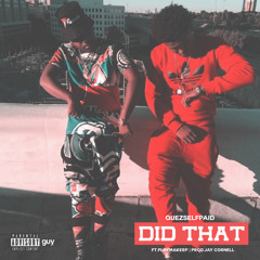 DID THAT ft. Playmaker P (prod. by Jay Cornell)