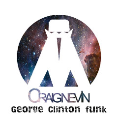 George Clinton Funk - Produced By, Craig Nevin