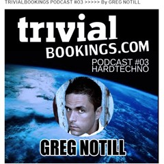TRIVIAL BOOKINGS PODCAST By GREG NOTILL