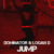 Artwork for DOMINATOR & LOGAN D 'JUMP' FREE DOWNLOAD OUT NOW
