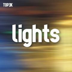 Topek - Lights (Tim Haze Chillydub Remix)