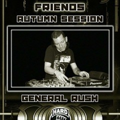 General Rush@Hard Force United And Friends (Autumn Session 2014)