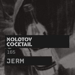 Molotov Cocktail 165 with Jerm