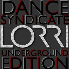 Lorri - Dance Syndicate (Underground Edition)