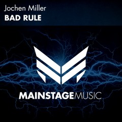 Jochen Miller - Bad Rule [W&W - Mainstage Podcast 234] [OUT NOW!]