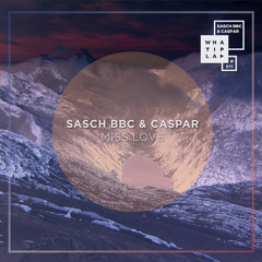 Sasch BBC & Caspar - Miss Love (Martin Roth Remix) Snippet