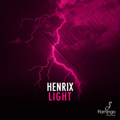 Henrix - Light (Original Mix) [OUT NOW]