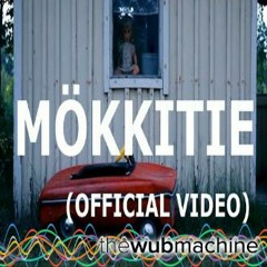 Mökkitie(Wub Trap Remix)