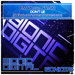 BIONIC078 Emax Feat. Natski - Don't Lie (Original Mix)-OUT 24/11/2014
