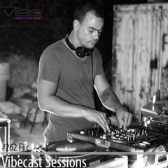 Fiir @ Vibecast Sessions #262 - Vibe FM Romania
