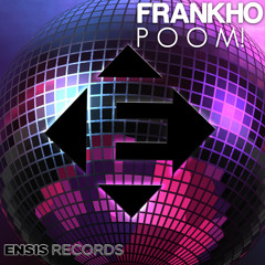 Frankho - Poom! (OUT NOW) [ Ensis Records ]