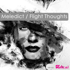 [VRT-051] Meledict - Flight Thoughts (Original Mix) [Vurtical Records]