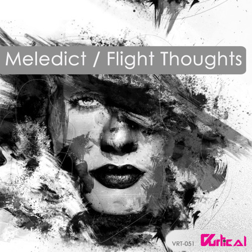 [VRT-051] Meledict - Flight Thoughts (Original Mix) [Vurtical Records]