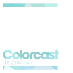 Colorcast 005 with Diversion