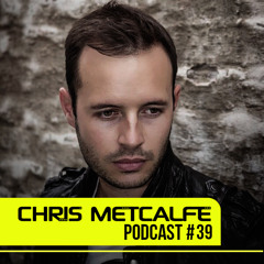Chris Metcalfe Podcast 39