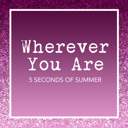Wherever You Are (Rain/Empty Arena) - 5SOS