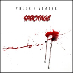 Vhlor & Vimter - Sabotage (Original Mix)