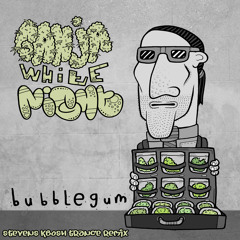 Ganja White Night-Bubblegum(Stevens Kbosh Trance remix) FREE DOWNLOAD