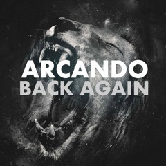 Arcando - Back Again (Original Mix) [FREE DOWNLOAD]