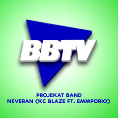 PROJEKAT BAND - NEVERAN (KC BLAZE FT. EMMPORIO)