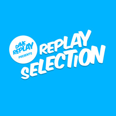 Dave Replay Pres. Replay´s Selection Nr.2