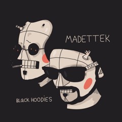 Madettek - Black Hoodies