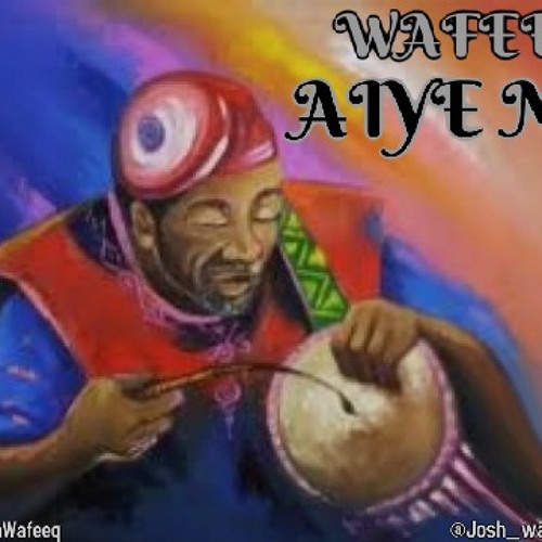 WAFEEQ - AIYE MI