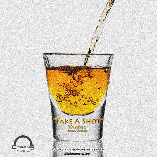 Yannic- "Take A Shot" (Prod. Yannic)
