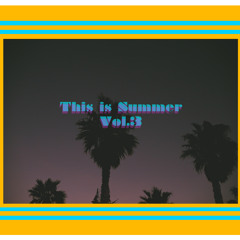 This is Summer Vol.3