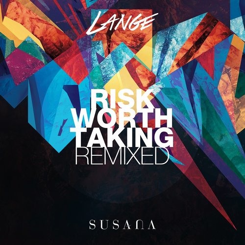 Lange & Susana - Risk Worth Taking (Adam Ellis Remix) OUT NOW!