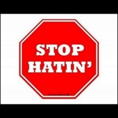 Tyke Ft. Kacy Gram$- Stop Hatin'