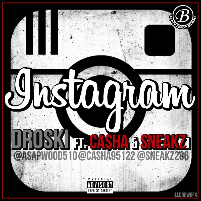 Droski ft. Casha & Sneakz - Instagram [Thizzler.com]